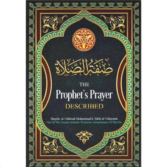 The Prophet’s Prayer Described